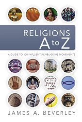 Religions A to Z: A Guide to the 100 Most Influential Religious