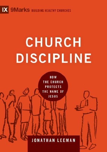 Church Discipline: How the Church Protects the Name of Jesus