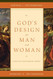God's Design for Man and Woman: A Biblical-Theological Survey