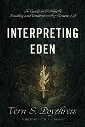 Interpreting Eden: A Guide to Faithfully Reading and Understanding