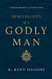 Disciplines of a Godly Man