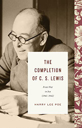 Completion of C. S. Lewis: From War to Joy