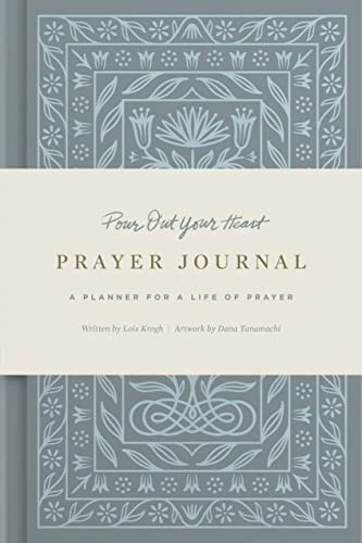 Pour Out Your Heart Prayer Journal: A Planner for a Life of Prayer