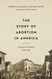 Story of Abortion in America
