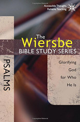 Wiersbe Bible Study Series: Psalms