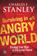 Surviving in an Angry World