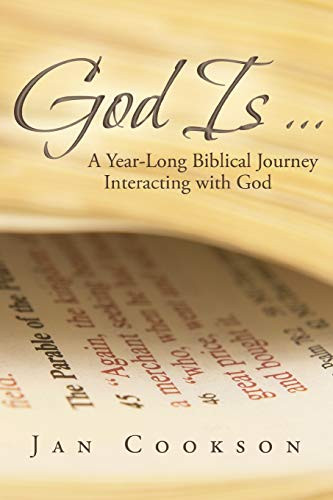 God Is . .: A Year-Long Biblical Journey Interacting with God