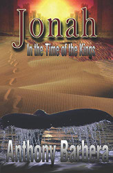 Jonah In the Time of the Kings: A Novel