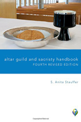 Altar Guild and Sacristy Handbook: Fourth (Worship Matters)