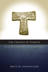 Crosses of Pompeii: Jesus-Devotion in a Vesuvian Town