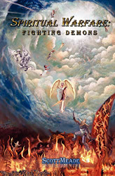 Spiritual Warfare: Fighting Demons