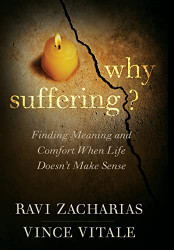 Why Suffering?: Finding Meaning and Comfort When Life Doesn't Make