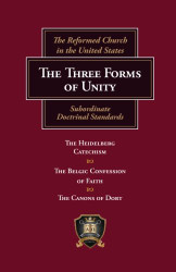 Three Forms of Unity: Subordinate Doctrinal Standards