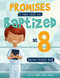 Promises I Make When I'm Baptized at 8: Baptism Activity Book