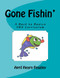 Gone Fishin': A Back to Basics Vacation Bible School Curriculum