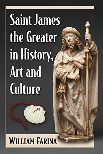 Saint James the Greater in History Art and Culture