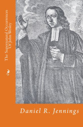 Supernatural Occurrences Of John Wesley