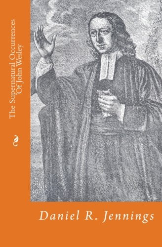 Supernatural Occurrences Of John Wesley