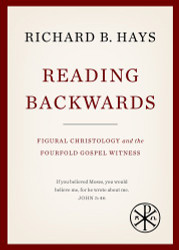 Reading Backwards: Figural Christology and the Fourfold Gospel