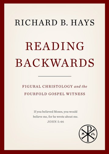 Reading Backwards: Figural Christology and the Fourfold Gospel