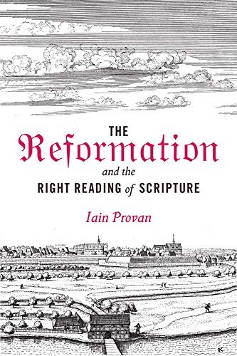 Reformation and the Right Reading of Scripture