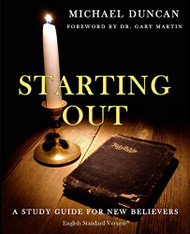 Starting Out: A Study Guide for New Believers