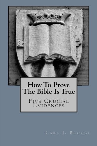 How To Prove The Bible Is True