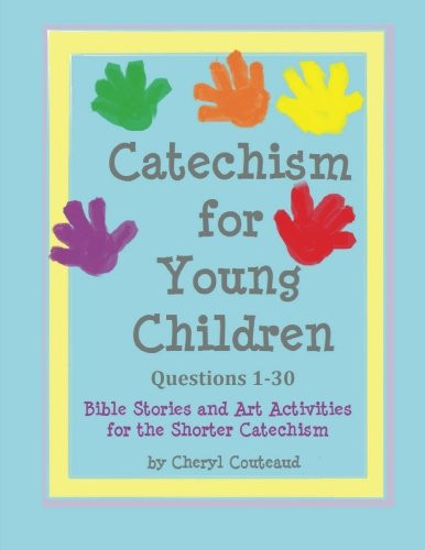 Catechism for Young Children Questions 1-30