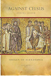 Origen of Alexandria: Against Celsus (Contra Celsum)