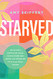Starved: Why We Need a Spiritual Diet Change to Move Us from Tired