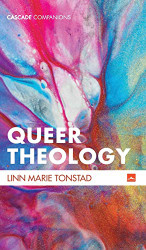 Queer Theology (Cascade Companions)