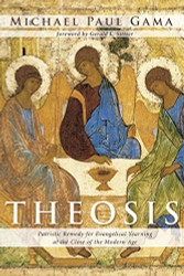 Theosis: Patristic Remedy for Evangelical Yearning at the Close