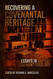 Recovering a Covenantal Heritage