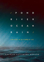 Pond River Ocean Rain: Find Peace in the Storms of Life