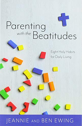 Parenting with the Beatitudes
