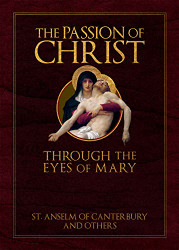 Passion of Christ Through the Eyes of Mary