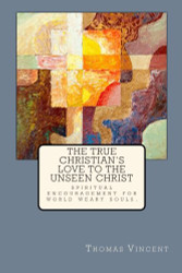True Christian's Love to the Unseen Christ