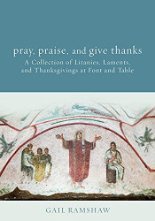 Pray Praise and Give Thanks