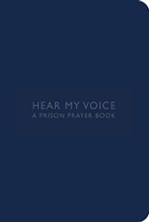 Hear My Voice: A Prison Prayer Book
