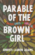 Parable of the Brown Girl: The Sacred Lives of Girls of Color