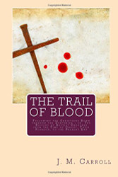 Trail of Blood: Following the Christians Down through