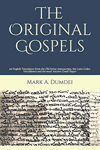 Original Gospels: an English Translation from the Old Syriac