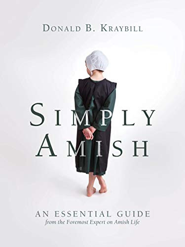 Simply Amish: An Essential Guide from the Foremost Expert on Amish