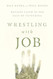 Wrestling with Job: Defiant Faith in the Face of Suffering