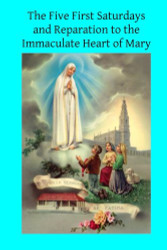 Five First Saturdays and Reparation to the Immaculate Heart