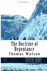 Doctrine of Repentance (Puritan Classics)