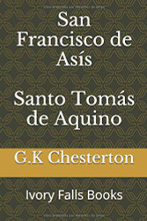 San Francisco de Asis Santo Tomas de Aquino (Spanish Edition)