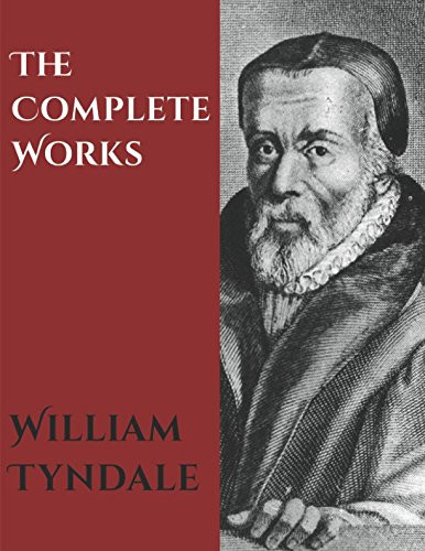 Complete Works of William Tyndale