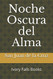 Noche Oscura del Alma (Spanish Edition)