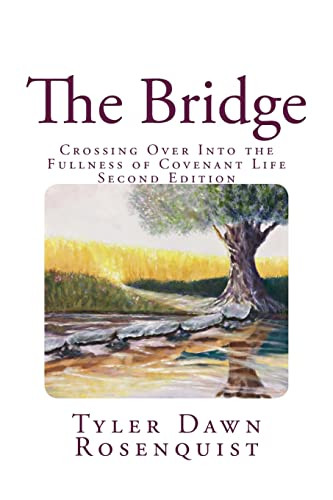 Bridge: Crossing Over Into the Fullness of Covenant Life